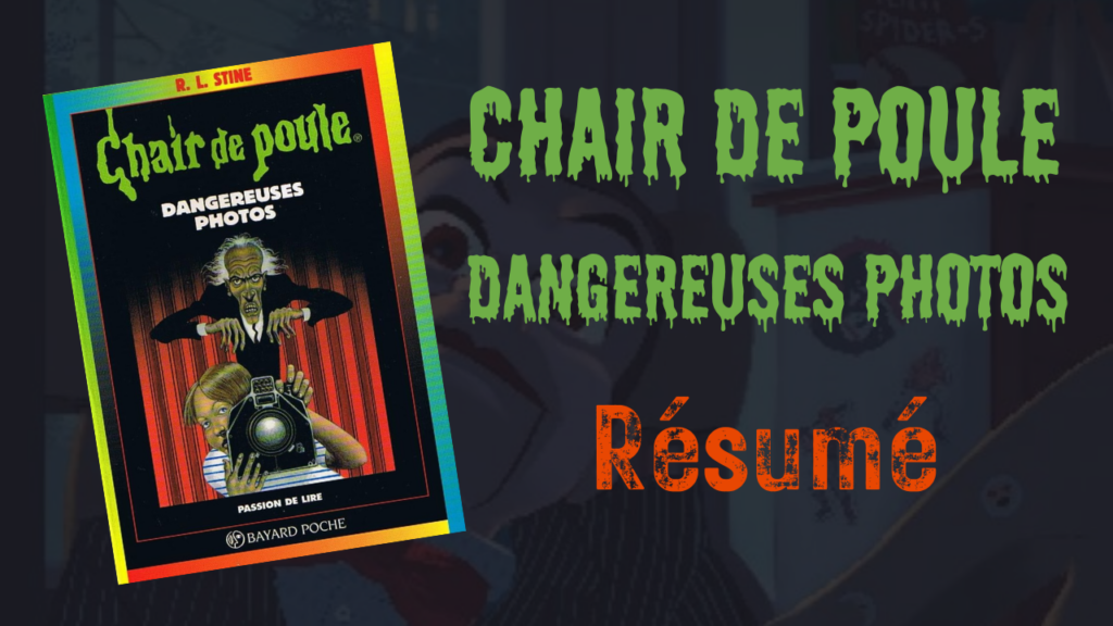 dangereuses photos résumé chair de poule