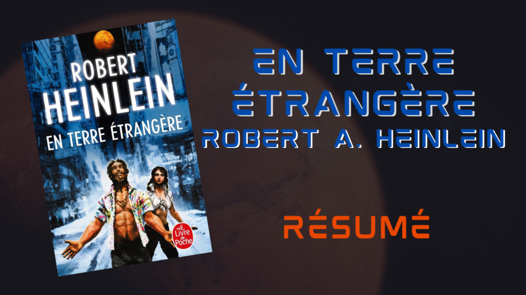 en terre étrangère heinlein résumé